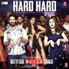 Hard Hard - Batti Gul Meter Chalu